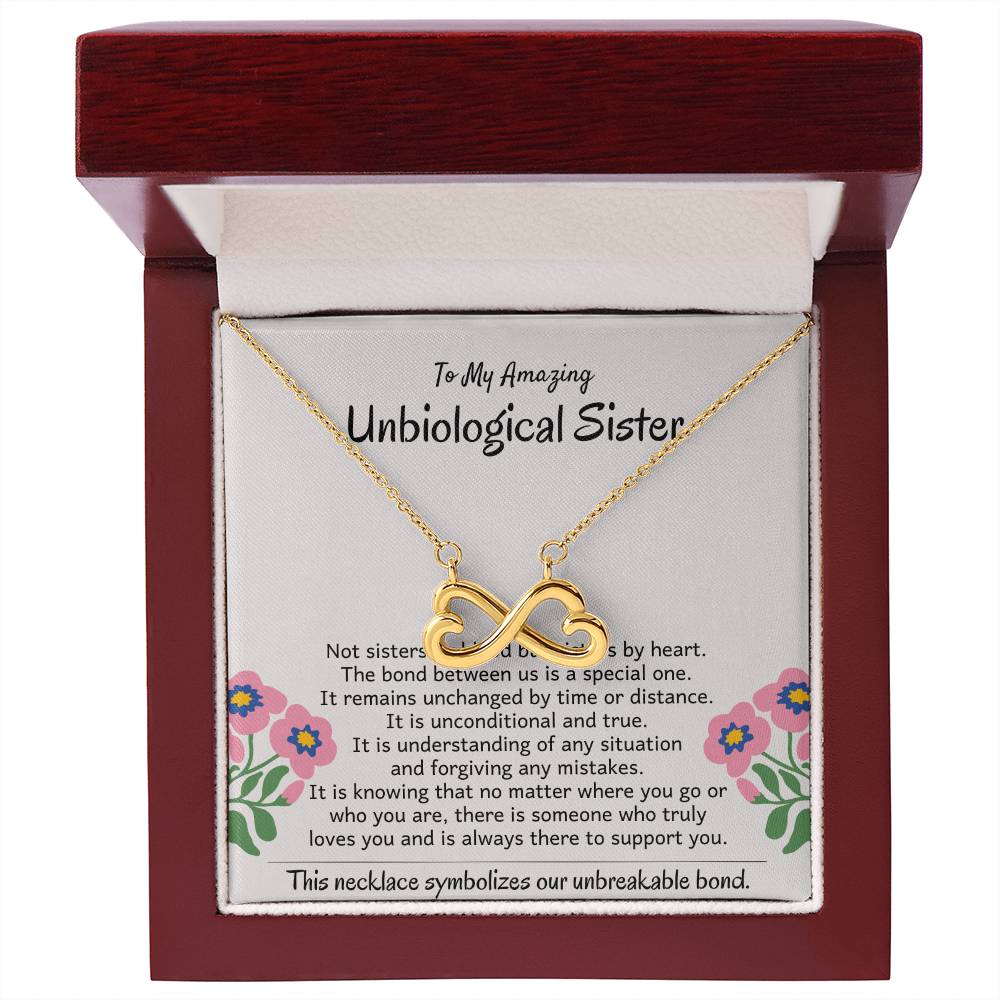 To My Amazing Unbiological Sister - The bond between us is a special one - Endless Love Necklace