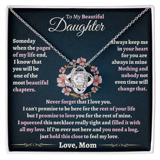 Heartfelt Gift for Daughter - Never forget that I love you