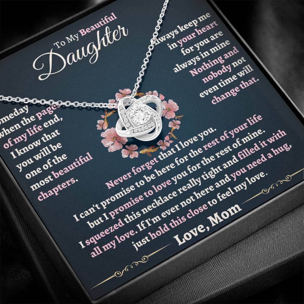 Heartfelt Gift for Daughter - Never forget that I love you