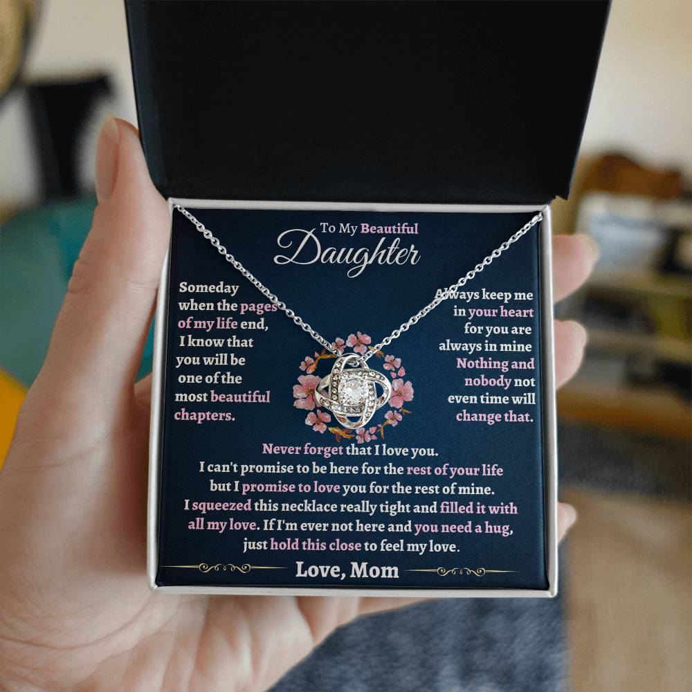 Heartfelt Gift for Daughter - Never forget that I love you