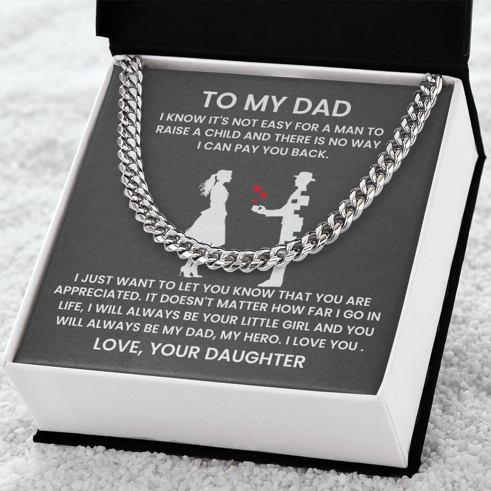 To My Dad - You Are Appreciated - Gift for Dad from Daughter - Cuban Link Chain