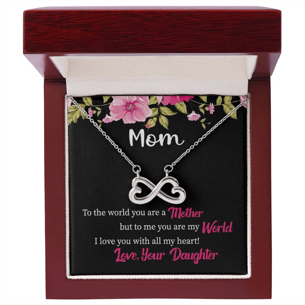 Mom - You Are My World - Endless Love Necklace - Gift for Mom from Daughter