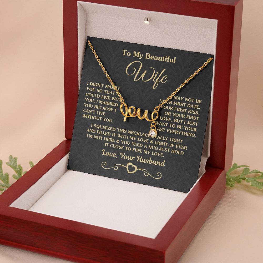 To My Wife Necklace from Husband - Sweet Anniversary Jewelry - Scripted Love Necklace