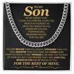 To My Son - You are braver than you believe - Cuban Link Chain Gift for Son