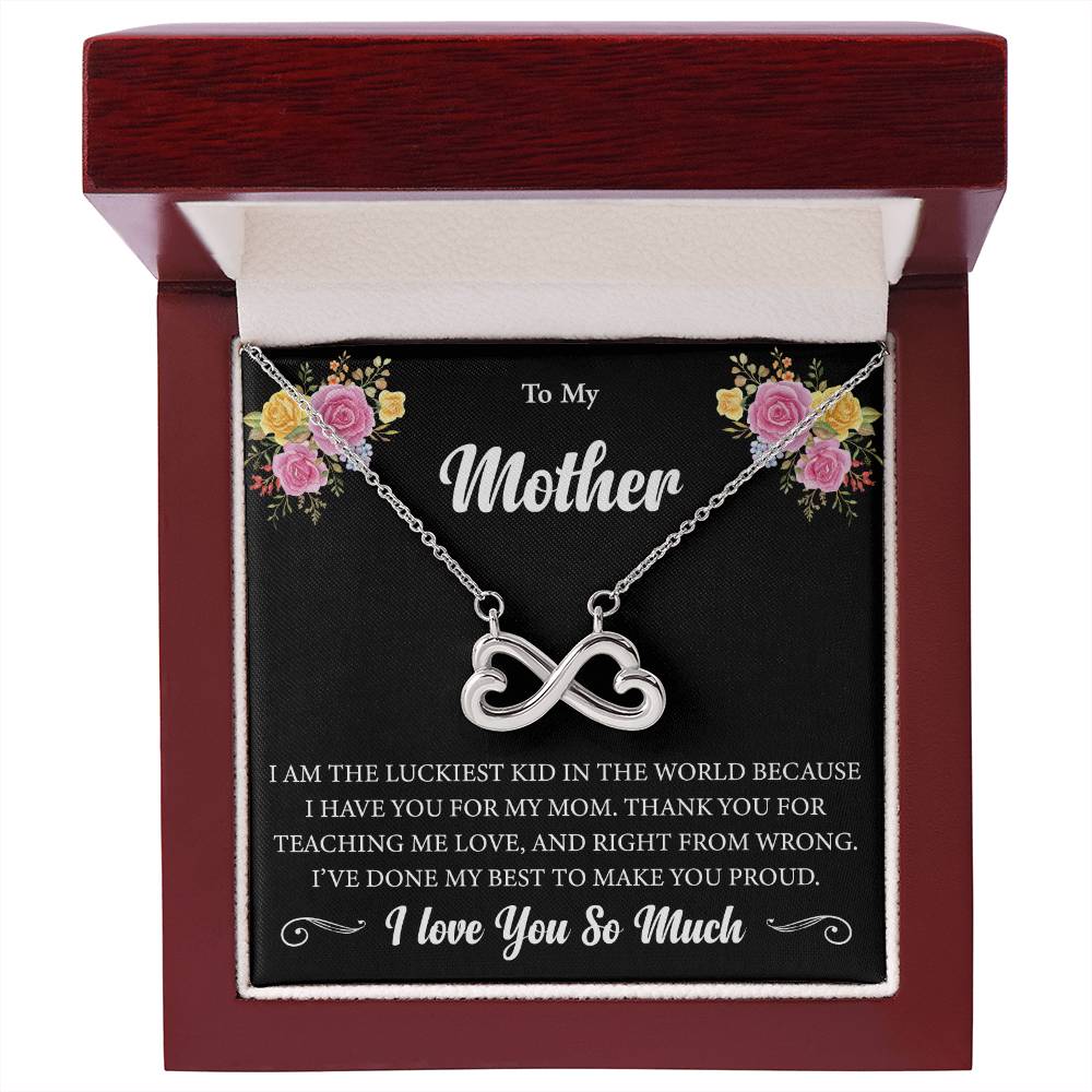 To My Mother - I am the luckiest kid in the world - Endless Love Necklace - Sentimental Gift for Mom