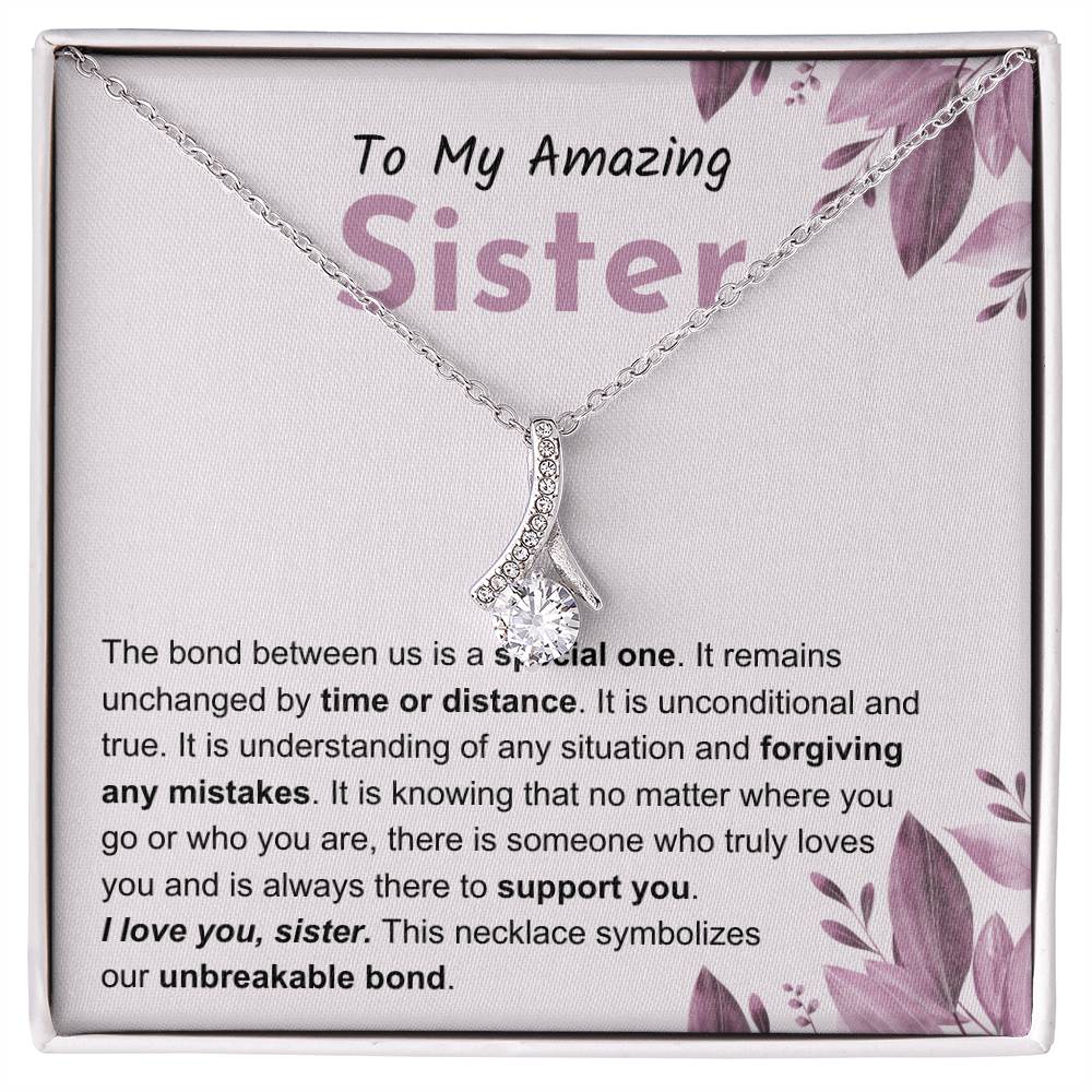 Sentimental Gift for Sister - The bond between us is a special one - Alluring Beauty Necklace