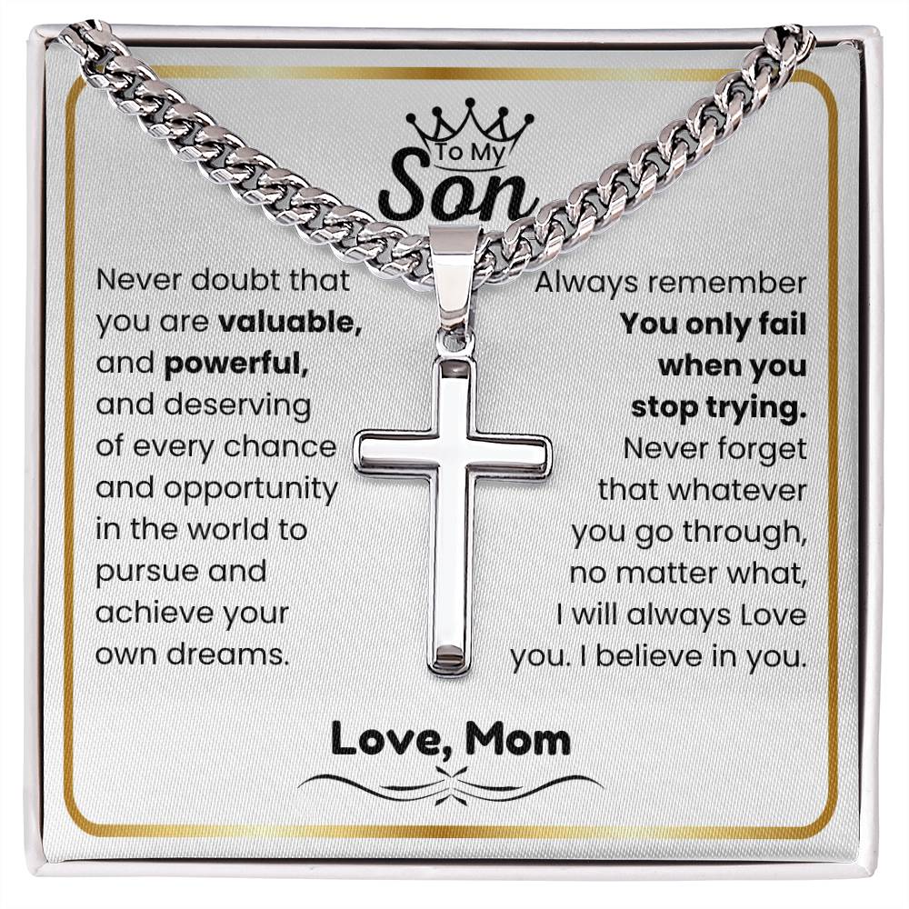 To My Son - I believe in you - Son Gift from Mom - Artisan Cross with Cuban Link Chain