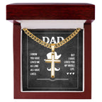 Gift for Dad - I know you have loved me - Artisan Cross with Cuban Link Chain