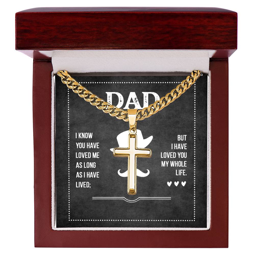 Gift for Dad - I know you have loved me - Artisan Cross with Cuban Link Chain