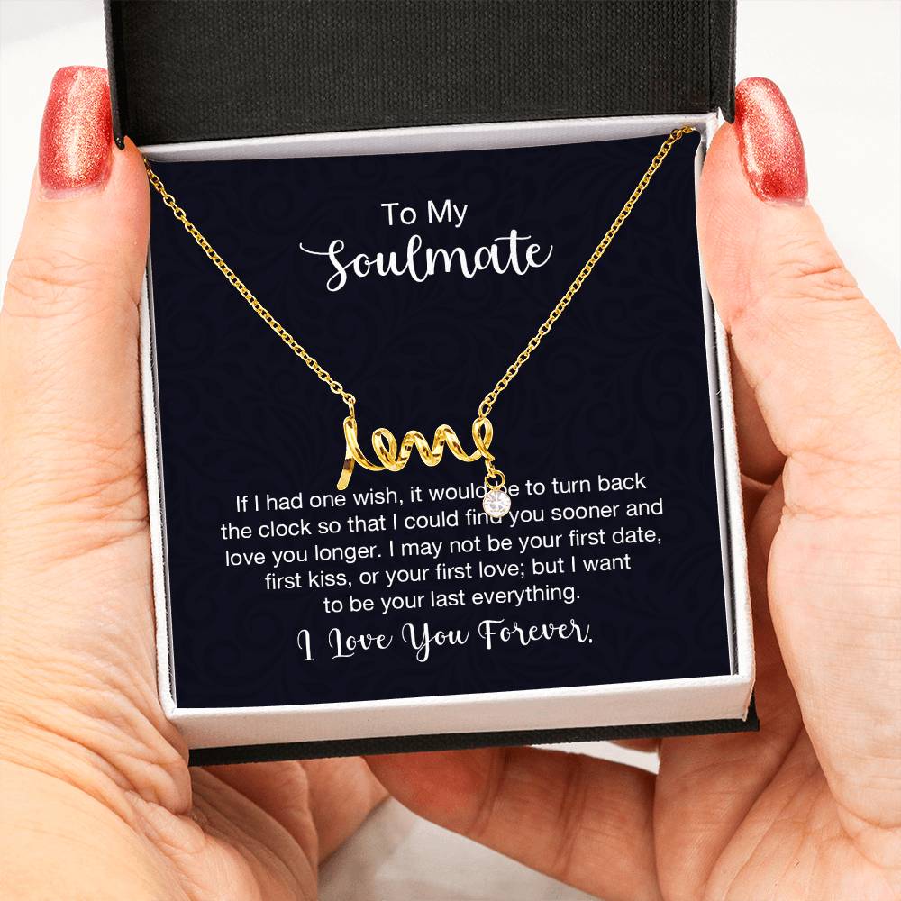 To My Soulmate Necklace - Best Gift Idea for Soulmate for Valentine’s Day & Beyond - Scripted Love Necklace