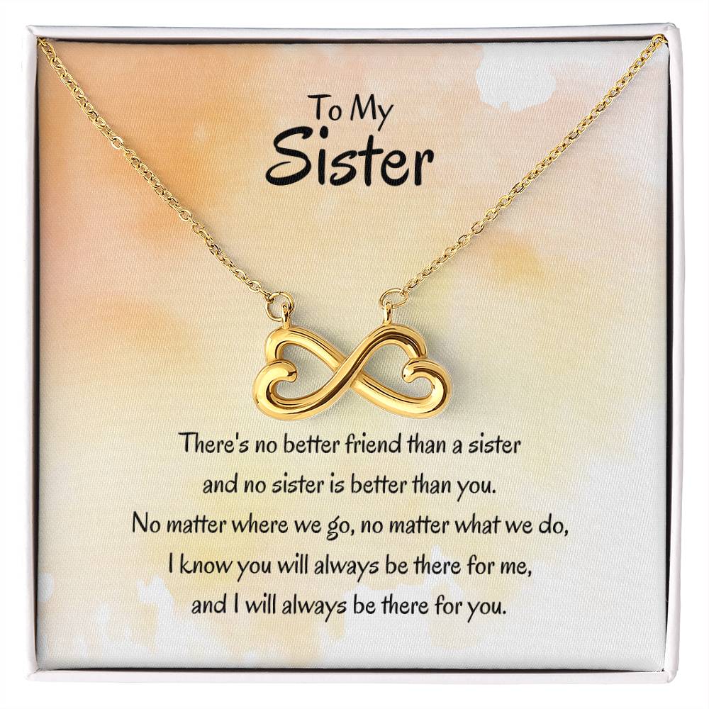 Gift for Sister - There's no better friend than a sister - Endless Love Necklace