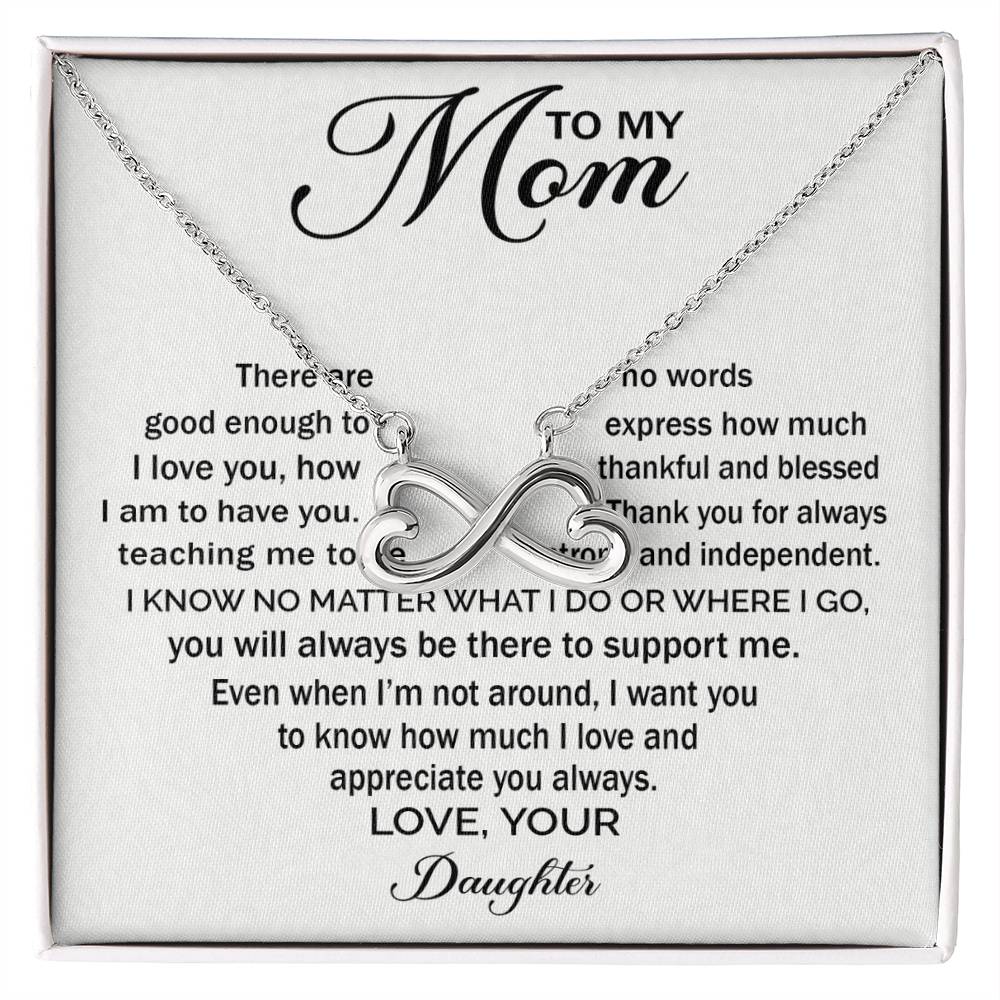To My Mom - You Will Always Be There To Support Me - Endless Love Necklace - Sentimental Gift for Mom