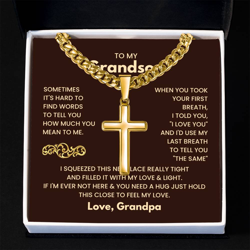 To My Grandson - Just hold this close to feel my love - Grandson Gift from Grandpa - Artisan Cross with Cuban Link Chain