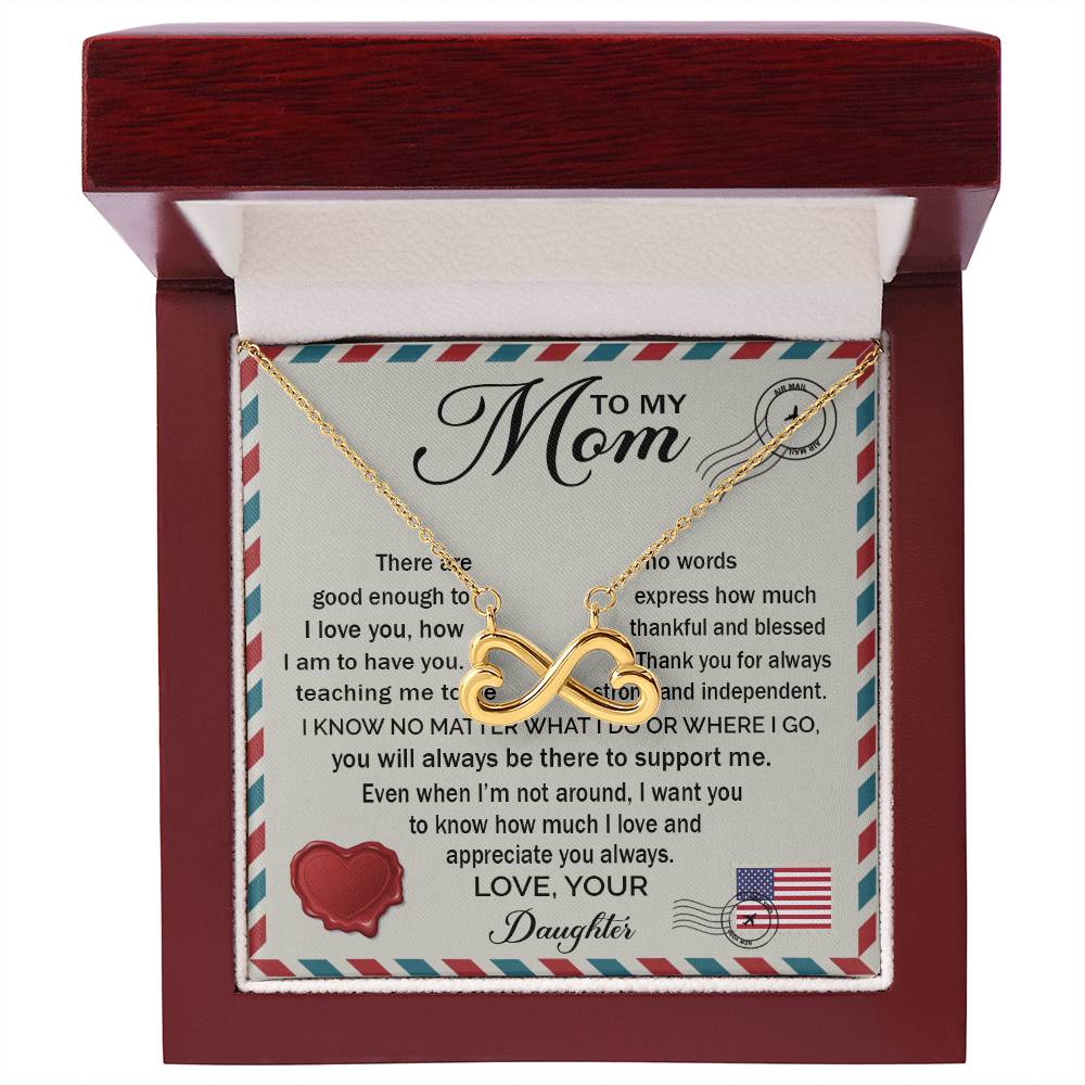 To My Mom - You Will Always Be There To Support Me - Endless Love Necklace - Gift for Mom from Daughter