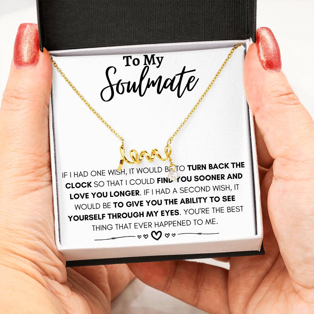 To My Soulmate Necklace - Gift for Celebrating Love on Valentine’s Day & Special Days - Scripted Love Necklace