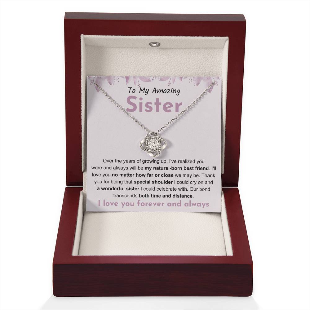 To My Amazing Sister - Gift for Sister - You will be my natural born best friend - Love Knot Necklace