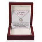 To My Amazing Sister - Gift for Sister - You will be my natural born best friend - Love Knot Necklace
