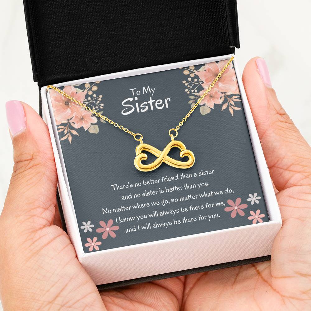 To My Sister - There's no better friend than a sister - Gift for Sister - Endless Love Necklace
