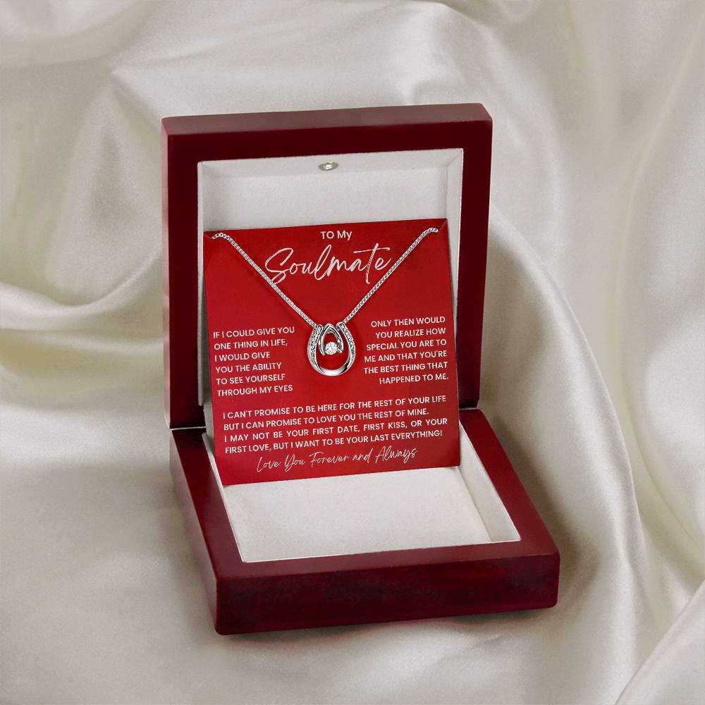 To My Soulmate Necklace - Special Gift for Birthday & Valentine’s Day - Lucky In Love Necklace