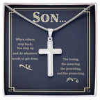 To My Son - Gift for Son - When others step back - Artisan Cross Necklace