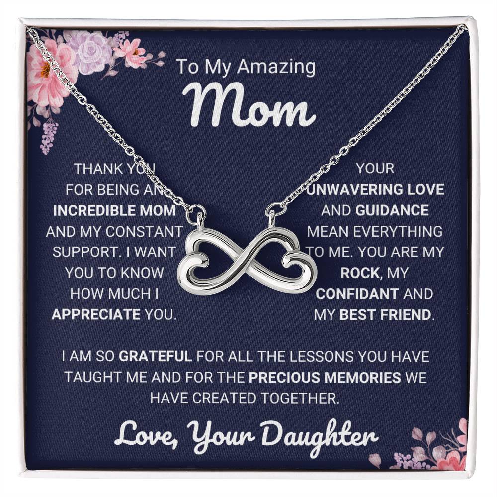 To My Amazing Mom - Gift for Mom from Daughter - Thank you for being an incredible mom - Endless Love Necklace