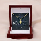 To My Wife Necklace - Romantic Gift from Husband, Meaningful Jewelry for Birthday, Anniversary, Christmas & Valentine’s Day - Anchor Pendant Necklace