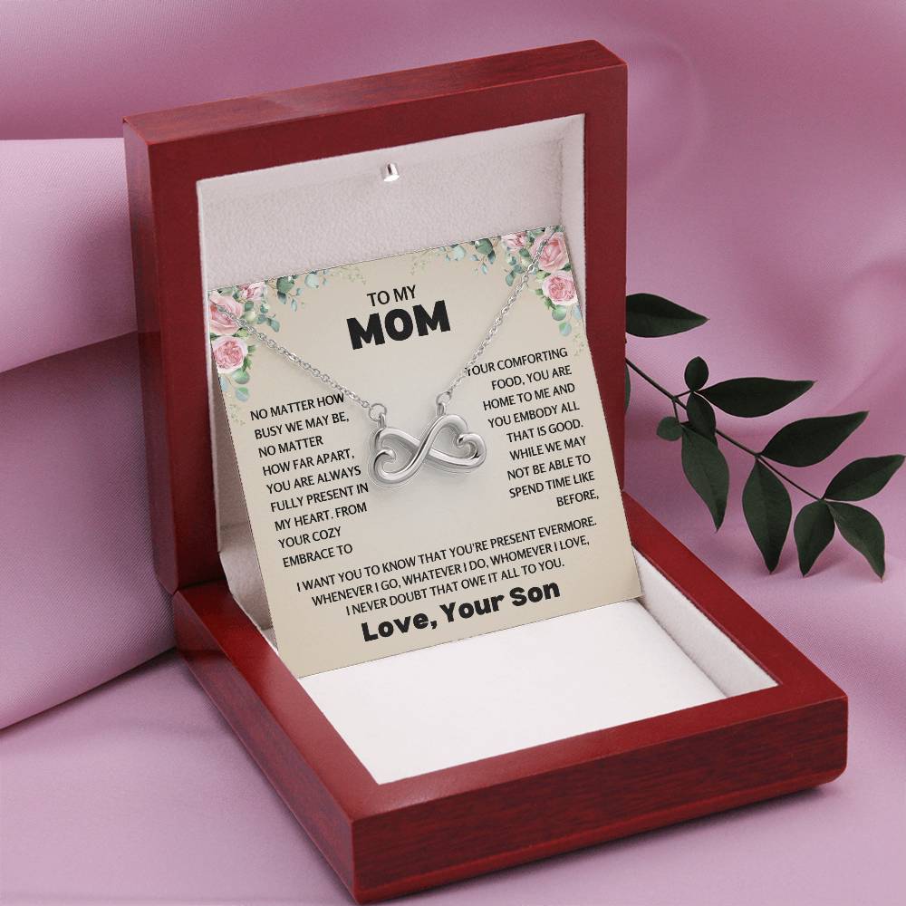 To My Mom - Special Gift for Mother from Son - You're always fully present in my heart - Endless Love Necklace