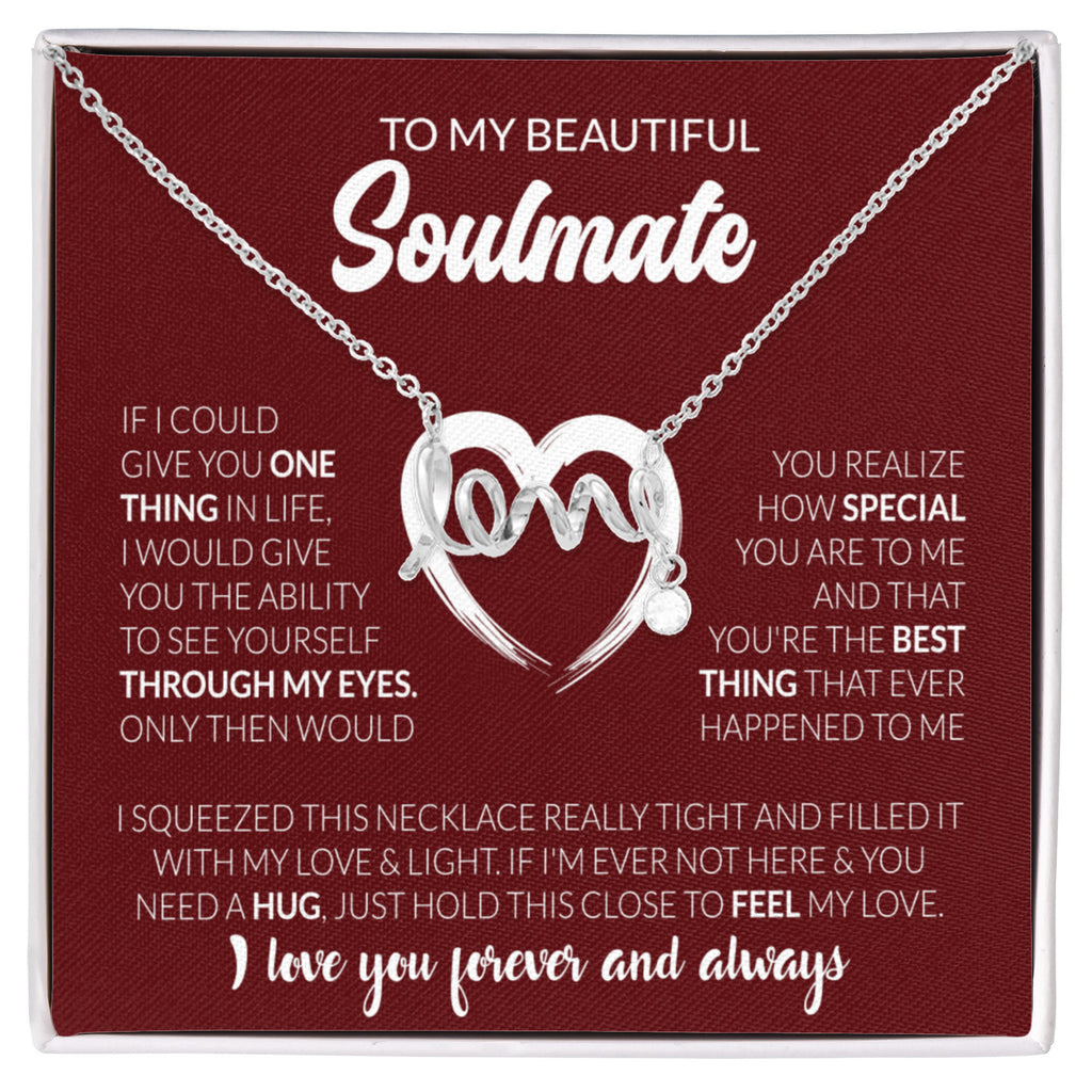 To My Beautiful Soulmate Necklace - Romantic Necklace Gift for Her for Valentine’s Day & Special Occasions - Scripted Love Necklace