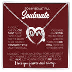 To My Beautiful Soulmate Necklace - Romantic Necklace Gift for Her for Valentine’s Day & Special Occasions - Scripted Love Necklace