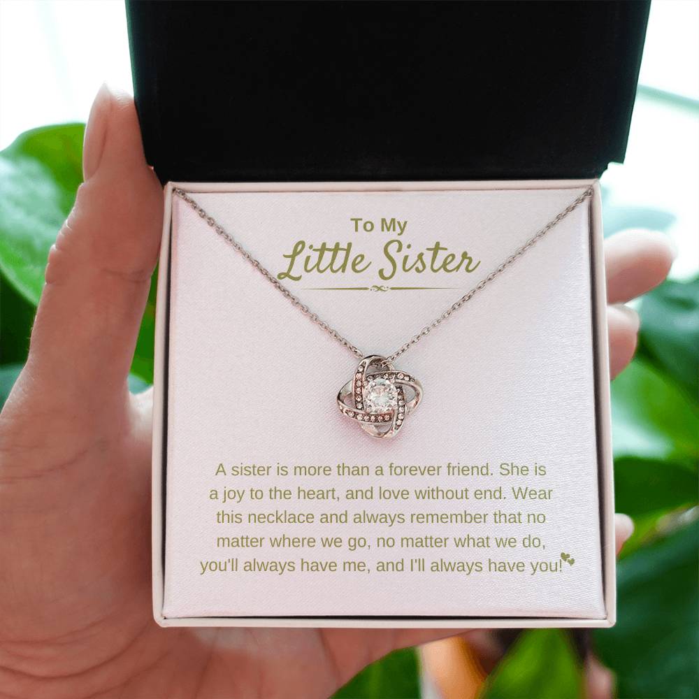 To My Little Sister - A sister is more than a forever friend - Little Sister Gift - Love Knot Necklace