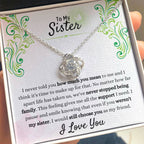 Gift for Sister - We have never stopped being family - Love Knot Necklace