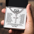 To My Son - Never forget I love you forever - Gift for Son from Mom - Artisan Cross with Cuban Link Chain