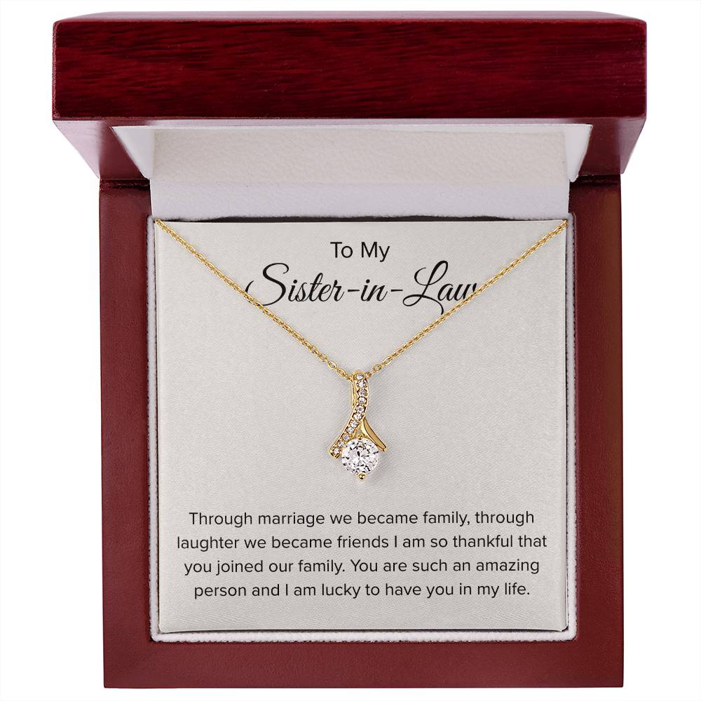 To My Sister In Law - Through Marriage We Become Family - Sister In Law Gift - Alluring Beauty Necklace