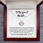 To The Love Of My Life - Crown Pendant Necklace - When I say I love you more Gift for Soulmate
