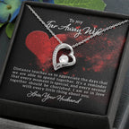 To my far away wife - Distance teaches us - Forever Love Necklace