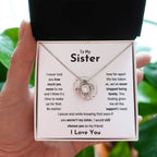 To My Sister - Jewelry Gift for Sister - I would still choose you as my friend - Love Knot Necklace
