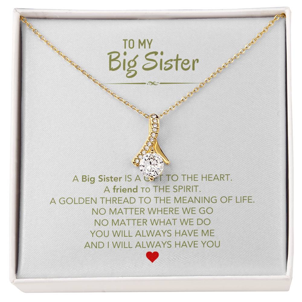 To My Big Sister Necklace - A Big Sister Is A Gift To The Heart - Gift for Sister - Alluring Beauty Necklace