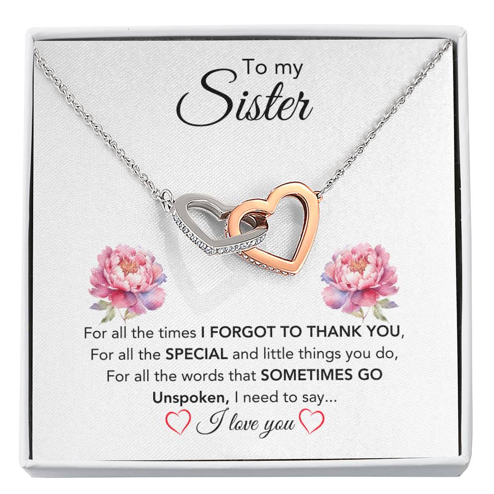 To My Sister - For All The Times I Forgot To Thank You - Gift for Sister - Interlocking Hearts Necklace