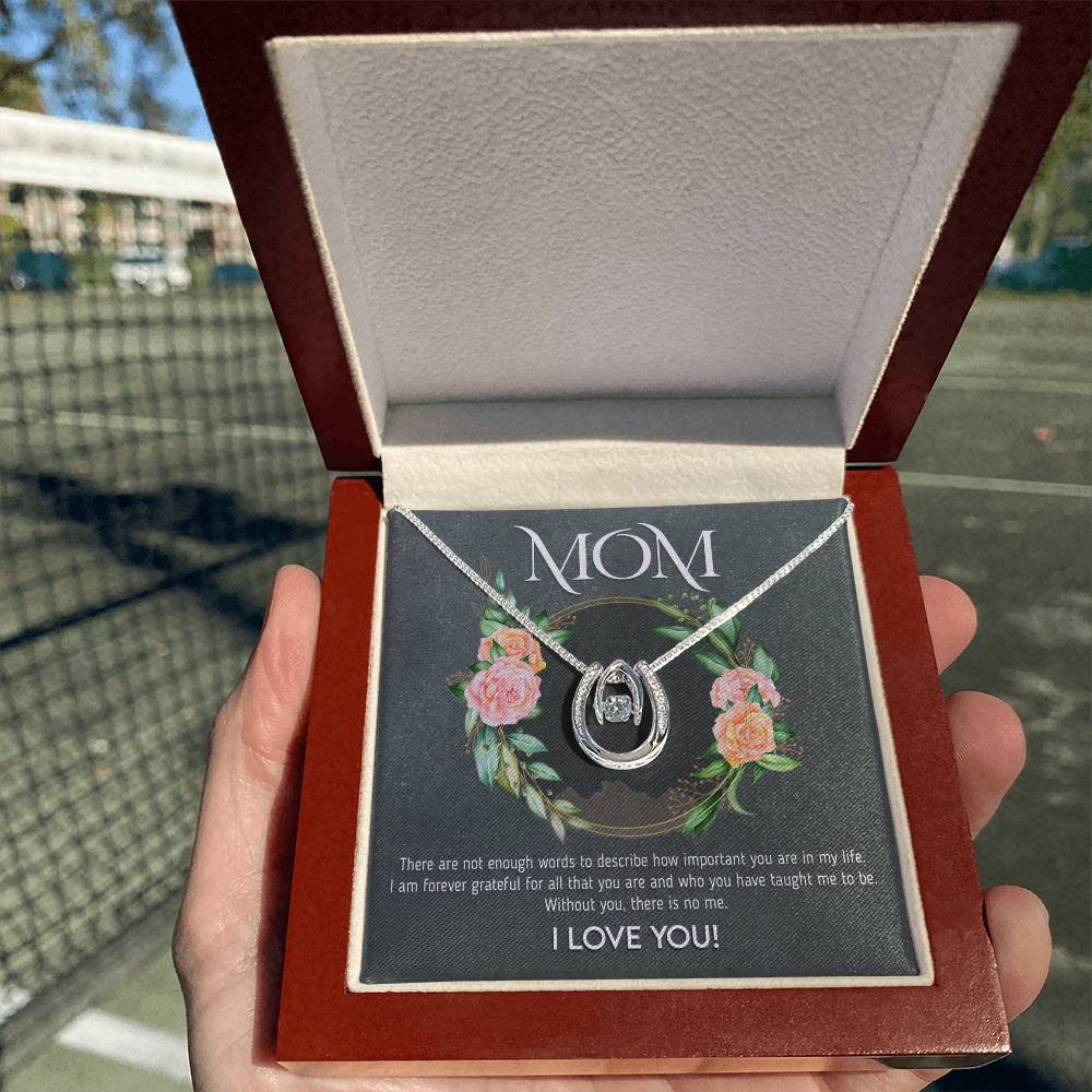 Mom - Without You, There Is No Me - Lucky In Love Necklace - Best Gift For Mom