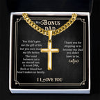 To My Bonus Dad - Artisan Cross with Cuban Link Chain Gift for Him