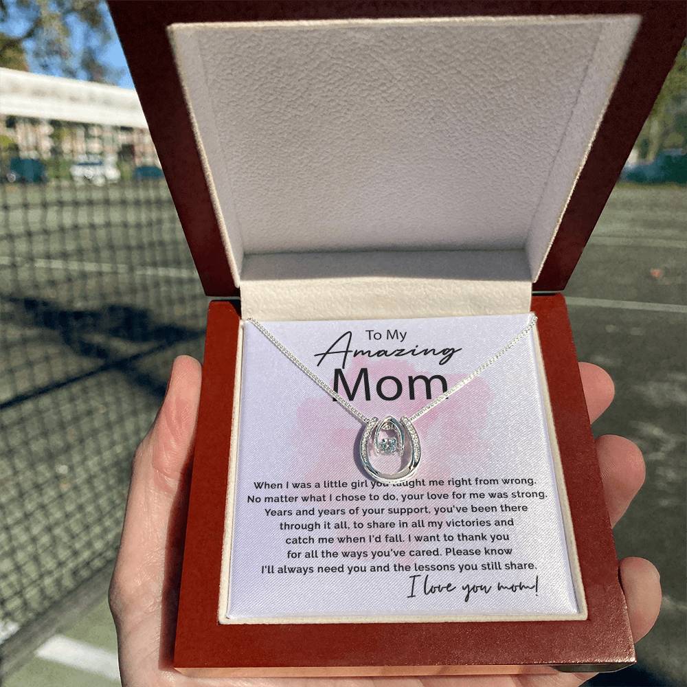 To My Amazing Mom - I Will Always Need You - Lucky In Love Necklace - Sentimental Gift for Mom