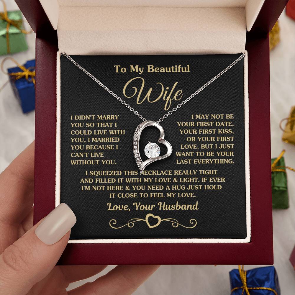 To My Wife - I Just Want To Be Your Last Everything - Forever Love Necklace