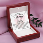 To My Amazing Mom - I Will Always Need You - Endless Love Necklace - Sentimental Gift for Mom