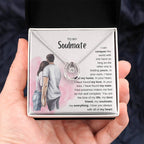 To My Soulmate Necklace - Perfect Gift for Romantic Celebrations & Appreciation Days - Lucky In Love Necklace
