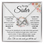 To My Sister - Never forget that I love you - Present for Sister - Endless Love Necklace