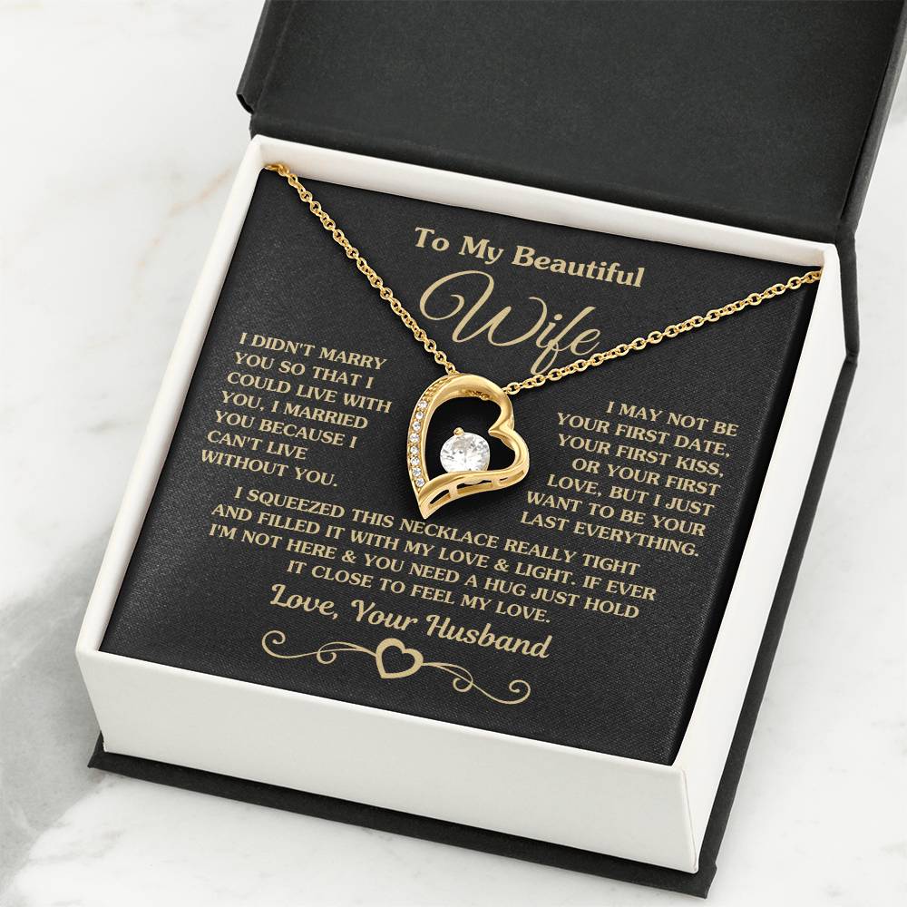 To My Wife - I Just Want To Be Your Last Everything - Forever Love Necklace