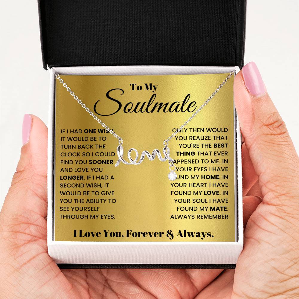 To My Soulmate Necklace - Soulmate Jewelry Gift for Valentine’s Day, Birthday & Romantic Celebrations - Scripted Love Necklace