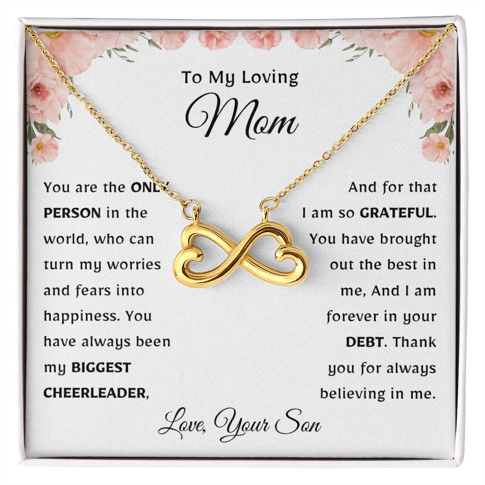 Gift for Mom from Son - You have always been my biggest cheerleader - Endless Love Necklace