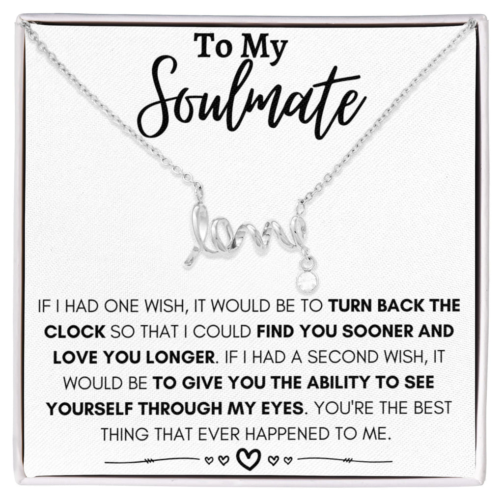 To My Soulmate Necklace - Gift for Celebrating Love on Valentine’s Day & Special Days - Scripted Love Necklace
