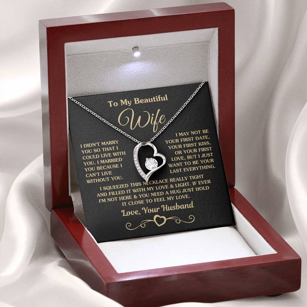 To My Wife - I Just Want To Be Your Last Everything - Forever Love Necklace